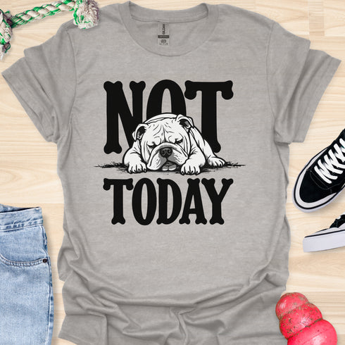 Not today - V7 - Sleepy T-Shirt